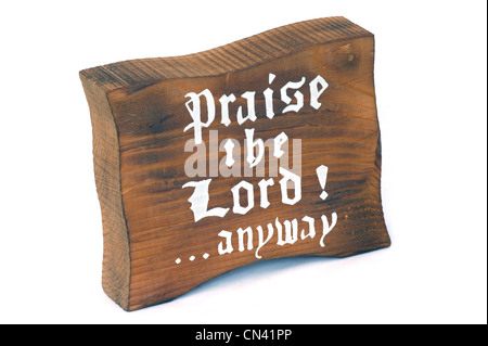 Praise the Lord anyway Christian sign Stock Photo
