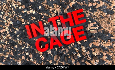 City with high rise buildings, viewed from the top, with huge type in the middle of it: 'in the cage'. Stock Photo