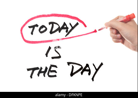 Today is the day conceptional words on white board Stock Photo
