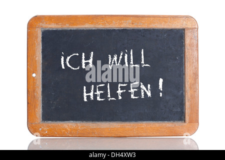 Old school blackboard with the words ICH WILL HELFEN!, German for I want to help! Stock Photo