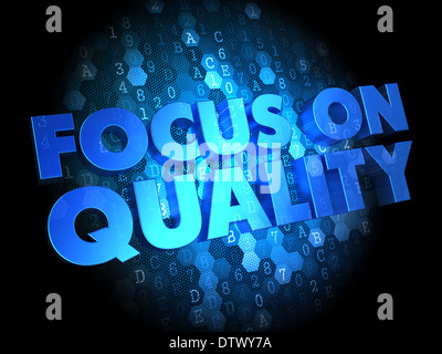 Focus on Quality Concept - Blue Color Text on Dark Digital Background. Stock Photo