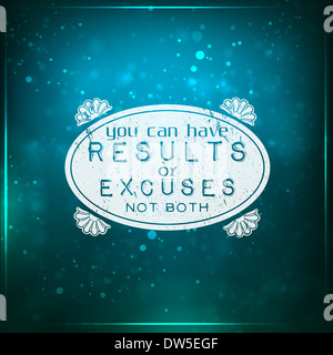 You can have results or excuses, not both. Futuristic motivational background. Chalk text written on a piece of glass. Stock Photo