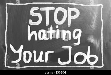 Stop Hating Your Job Concept Stock Photo