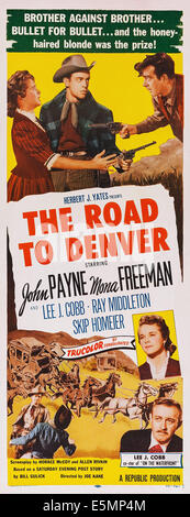 THE ROAD TO DENVER, US poster art, top, from left: Mona Freeman, Skip Homeier, John Payne; bottom right: Lee J. Cobb, 1955 Stock Photo