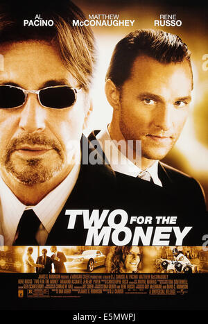 TWO FOR THE MONEY, US poster art, top from left:  Al Pacino, Matthew McConaughey; bottom, center: Rene Russo, 2005. Stock Photo
