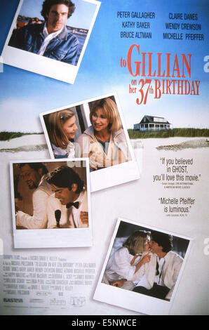 TO GILLIAN ON HER 37TH BIRTHDAY, US poster art, from top, left to right: Peter Gallagher, Claire Danes, Kathy Baker, Bruce Stock Photo