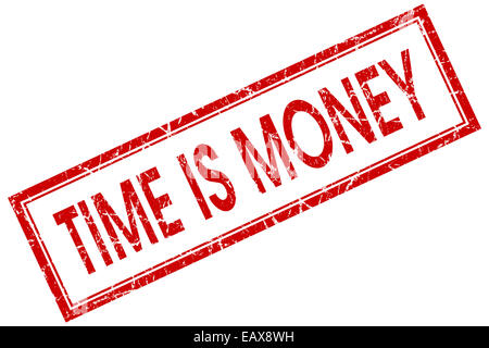 Time is money red square grungy stamp isolated on white background Stock Photo