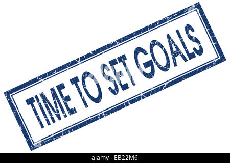Time to set goals blue square grungy stamp isolated on white background Stock Photo