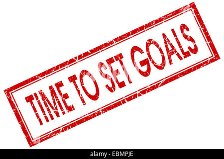 Time to set goals red square grungy stamp isolated on white background Stock Photo