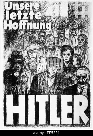 Nazi Party (NSDAP) Election Poster,  'Our Last Hope: Hitler', Germany, 1932 Stock Photo