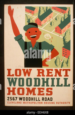 Low rent - Woodhill Homes, 2567 Woodhill Road - WPA Poster for Cleveland Metropolitan Housing Authority promoting low income housing, showing a construction worker waving with houses in the background, circa 1940 Stock Photo