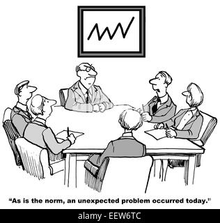 Cartoon of businesspeople in a meeting and a businessman saying 'as is the norm, an unexpected problem occurred today'.