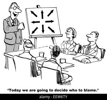 Cartoon of businesspeople in a meeting with boss who is saying today we are going to decide who to blame. Stock Photo