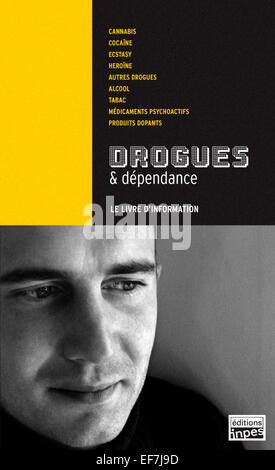 'Drogues et dépendance - Livre d'information'. Front cover of French 'Drugs and Addiction' information booklet published by Inpes in 2006 as part of the anti-drug campaign in France. See description for more information. Stock Photo