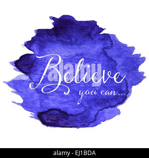 Believe You Can And You Will Blue and Purple Watercolor Motivational Quote Stock Photo