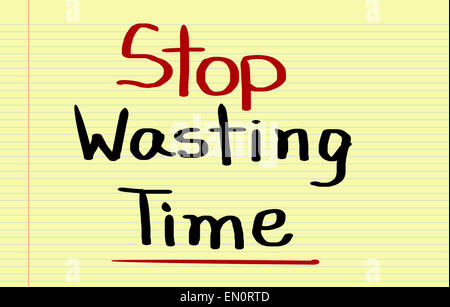 Stop Wasting Time concept Stock Photo