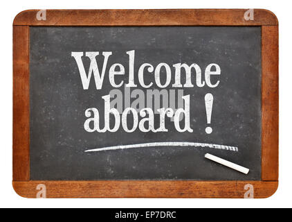 Welcome aboard - text  on a vintage slate blackboard Stock Photo
