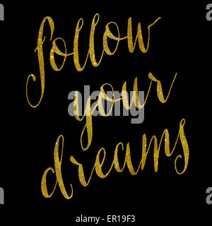 Follow Your Dreams Gold Faux Foil Metallic Glitter Quote Isolated on Black Stock Photo