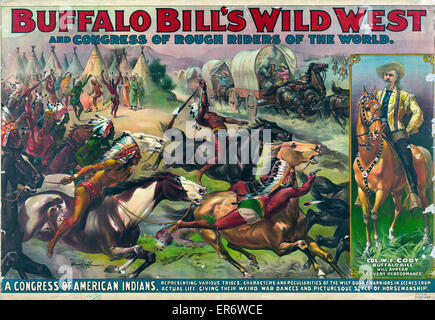 Buffalo Bill's Wild West and congress of rough riders of the world A congress of American Indians . Circus poster showing American Indians leading attack against pioneers in covered wagons. Includes portrait of Buffalo Bill on horseback. Date c1899. Stock Photo