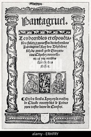 Pantagruel by Francois Rabelais. Engraved frontispiece to the first draft, 1532. Son of Gargantua. Two giants travelling in a world of greed, stupidity, violence, grotesque jokes. circa 1484 - circa 1553. French monk, writer, humanist, physician, master of political and religoius satire. Bibliotheque Nationale. Stock Photo