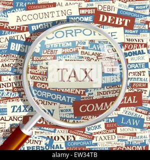 TAX. Concept related words in tag cloud. Conceptual info-text graphic. Word collage. Stock Vector