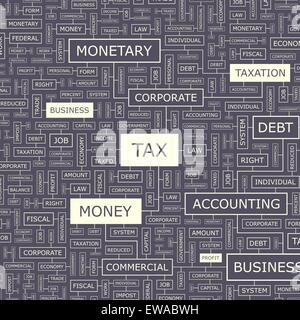 TAX. Word cloud illustration. Tag cloud concept collage. Stock Vector