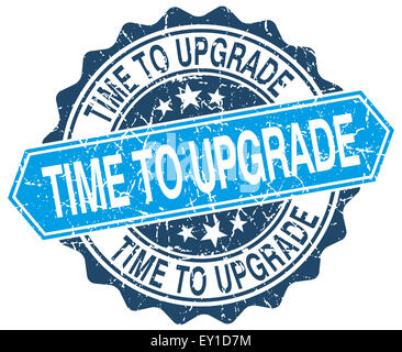 time to upgrade blue round grunge stamp on white Stock Photo