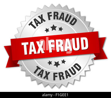 tax fraud 3d silver badge with red ribbon Stock Photo