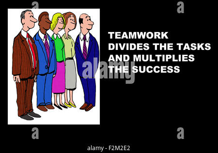 Business illustration showing five businesspeople and the words, 'Teamwork divides the tasks and multiplies the success'. Stock Photo