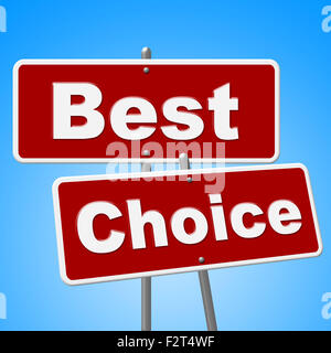 Best Choice Signs Showing Foremost Ideal And Unbeatable Stock Photo