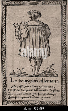 Le bourgeois Allemand - the German bourgeois - Various Styles of Clothing 16th Century Francois Desprez 1562 woodcut published by: Richard Breton ( 1524-1571 ) France French Paris Stock Photo