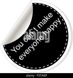 You cant make everyone happy. Inspirational motivational quote. Simple trendy design. Black and white stickers. Stock Photo