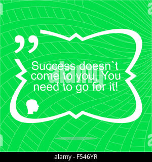 Inspirational motivational quote. Success doesnt come to you, you need to go for it. Simple trendy design.  Positive quote. Stock Photo