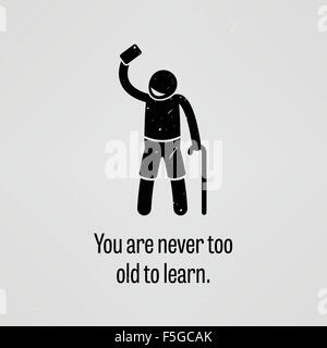 You are Never Too Old to Learn Stock Vector