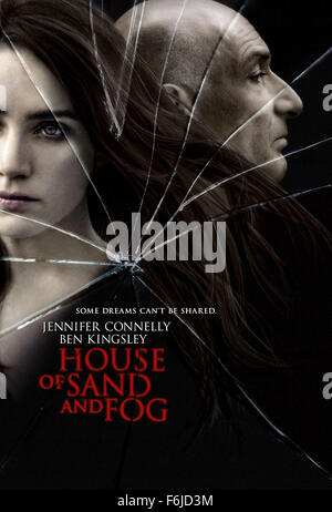 Nov 02, 2003; Hollywood, CA, USA; Poster for the drama 'House of Sand and Fog' directed by Vadim Perelman and starring BEN KINGSLEY and JENNIFER CONNELLY. Stock Photo