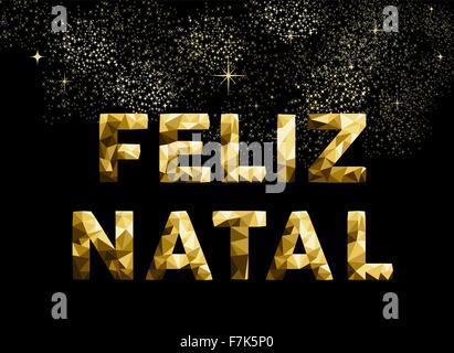 Merry Christmas greeting card in Portuguese language: Feliz Natal gold low poly style. Ideal for holiday poster or web Stock Vector