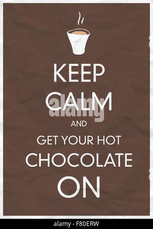 Keep Calm And Get Your Hot Chocolate On Stock Vector