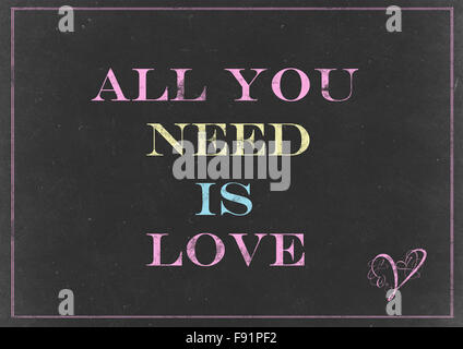 Chalk drawing - concept of 'All you need is love' Stock Photo