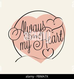 Always in my Heart hand lettering for your design Stock Vector