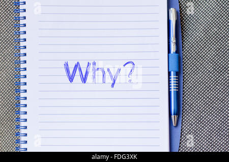 Why text concept write on notebook with pen Stock Photo