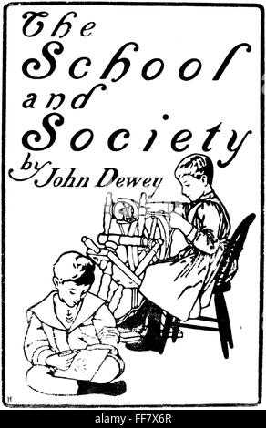 DEWEY: SCHOOL & SOCIETY. /nTitle-page of the first edition, 1899, of ...