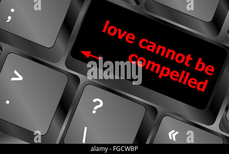 love cannot be compelled words showing romance and love on keyboard keys Stock Photo