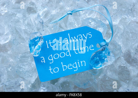 Label On Ice With Always Good Time To Begin Stock Photo