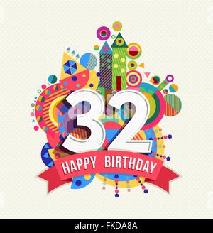Happy Birthday thirty two 32 year, fun celebration anniversary greeting card with number, text label and colorful geometry Stock Vector