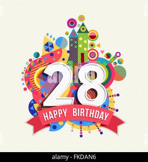 Happy Birthday twenty eight 28 year, fun celebration anniversary greeting card with number, text label and colorful geometry Stock Vector