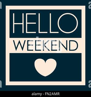 hello Weekend. Poster Stock Vector