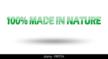 Text 100 percent made in nature with green letters Stock Photo