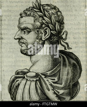 Romanorvm imperatorvm effigies - elogijs ex diuersis scriptoribus per Thomam Treteru S. Mariae Transtyberim canonicum collectis (1583) Stock Photo