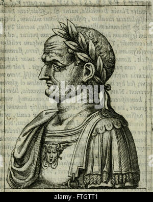 Romanorvm imperatorvm effigies - elogijs ex diuersis scriptoribus per Thomam Treteru S. Mariae Transtyberim canonicum collectis (1583) Stock Photo