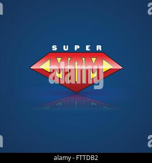 Red super mom shield. Super hero style. Vector illustration. Can use for mother's day card and Happy birth day for mother. Stock Vector